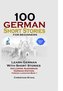 100 German Short Stories for Beginners  Learn German with Stories  Including Audiobook  German Edition Foreign Language Book 1