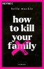 How to kill your family
