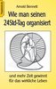 Wie man seinen 24Std-Tag organisiert