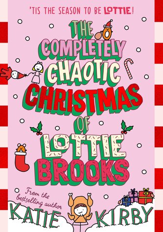 The Completely Chaotic Christmas of Lottie Brooks. Trade Paperback