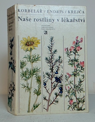 Naše rostliny v lékařství