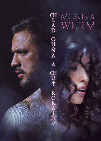 Chlad ohňa a chuť kokaínu Chlad ohňa a chuť kokaínu