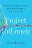 Project UnLonely