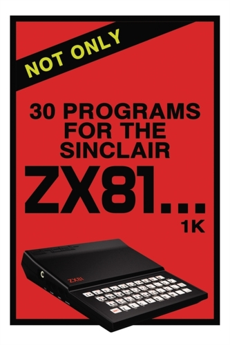 Not Only 30 Programs for the Sinclair ZX81