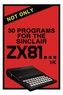 Not Only 30 Programs for the Sinclair ZX81