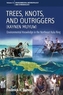 Trees, Knots, and Outriggers