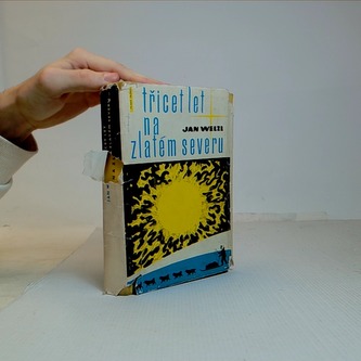 Třicet let na zlatém severu