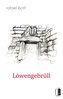 Löwengebrüll