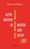 Alternativen in Medien und Recht