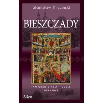 Bieszczady. Tam gdzie diabły, Hucuły, Ukraińce