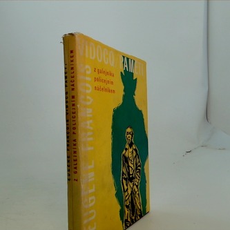 Eugene Francois Vidoco paměti. Z galejníka policejním načelníkem