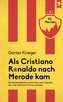 Als Cristiano Ronaldo nach Merode kam
