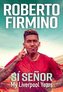 SI SENOR: My Liverpool Years - THE LONG-AWAITED MEMOIR FROM A LIVERPOOL LEGEND