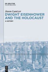 Dwight Eisenhower and the Holocaust