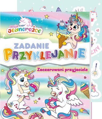 Zaczarowani przyjaciele. Moje Jednorożce. Zadanie Przyklejanie