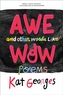 Awe and Other Words Like Wow