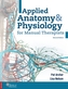 Applied Anatomy & Physiology for Manual Therapists