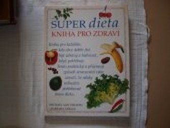 Super dieta kniha pro zdraví