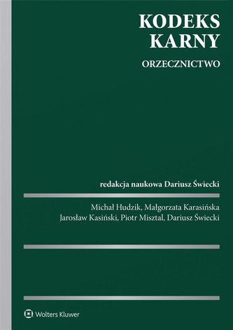 Kodeks karny. Orzecznictwo Kodeks karny. Orzecznictwo