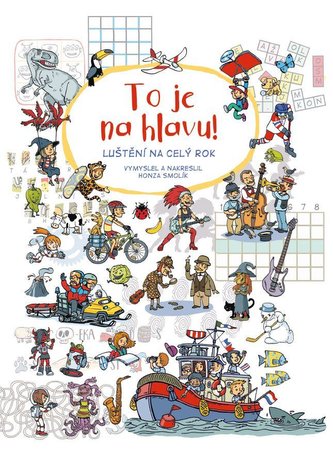 To je na hlavu! - Luštění na celý rok To je na hlavu! - Luštění na celý rok
