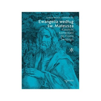 Ewangelia według św. Mateusza Katolicki komentarz do Pisma Świętego