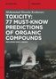 Toxicity: 77 Must-Know Predictions of Organic Compounds