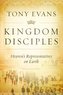 Kingdom Disciples: Heaven's Representatives on Earth
