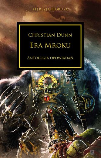 Era mroku. Herezja Horusa Era mroku. Herezja Horusa