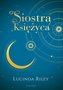 Siostra Księżyca. Cykl Siedem Sióstr. Tom 5 (wydanie kolekcjonerskie)