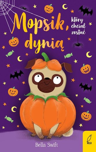 Mopsik który chciał zostać dynią Tom 5 Mopsik który chciał zostać dynią Tom 5