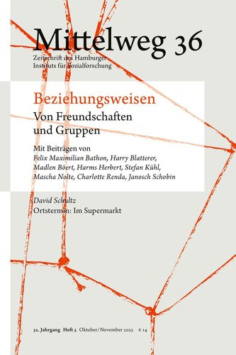 Beziehungsweisen. Von Freundschaften und Gruppen