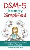 DSM-5 Insanely Simplified