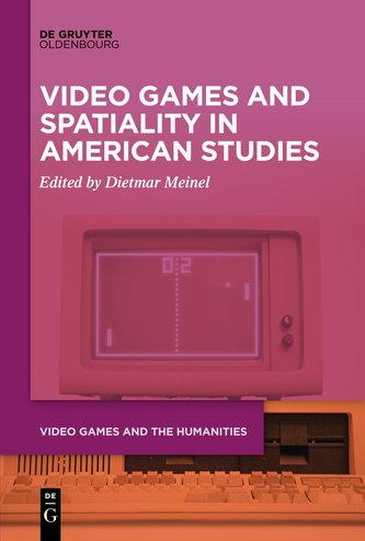 Video Games and Spatiality in American Studies