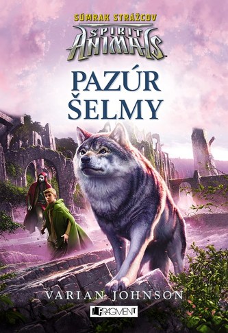 Spirit Animals: Súmrak strážcov 6 - Pazúr šelmy Spirit Animals: Súmrak strážcov 6 - Pazúr šelmy