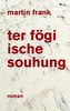 ter fögi ische souhung