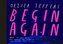 Begin Again