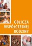Oblicza współczesnej rodziny