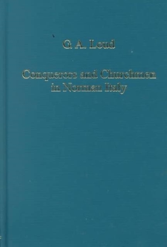Conquerors and Churchmen in Norman Italy