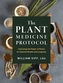 The Plant Medicine Protocol