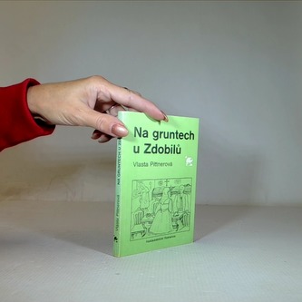 Na gruntech u Zdobilů