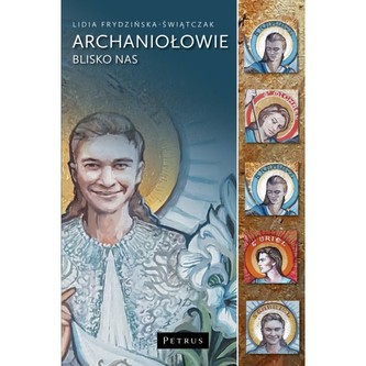 Archaniołowie blisko nas