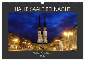 HALLE SAALE BEI NACHT (Wandkalender 2024 DIN A3 quer), CALVENDO Monatskalender