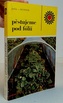 Pěstujeme pod fólií