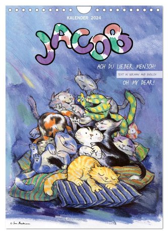 Kater Jacob: Ach Du lieber Mensch (Wandkalender 2024 DIN A4 hoch), CALVENDO Monatskalender