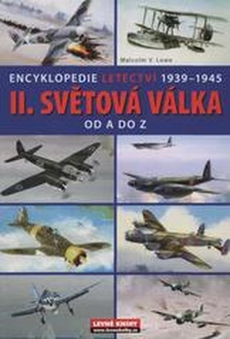 II. světová válka od A do Z : encyklopedie letectví 1939-1945