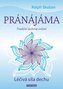 Pránájáma - Léčivá síla dechu