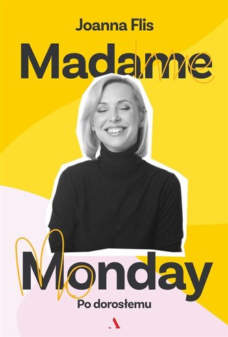 Madame Monday - po dorosłemu Madame Monday - po dorosłemu
