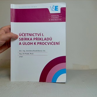 Účetnictví I. sbírka příkladů a úloh k procvičení