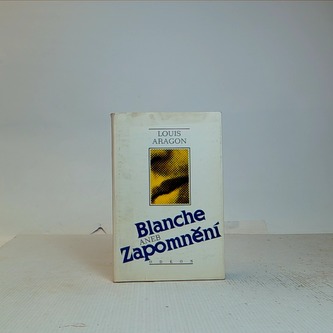 Blanche aneb Zapomnění