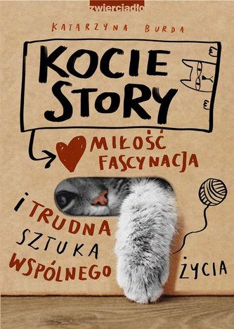 Kocie story. Miłość, fascynacja i trudna sztuka.. Kocie story. Miłość, fascynacja i trudna sztuka..